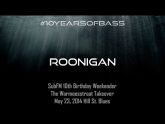 Roonigan live at #10YearsOfBass